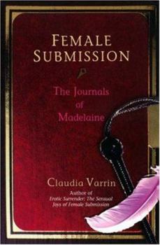 Paperback Female Submission: The Journals of Madelaine Book