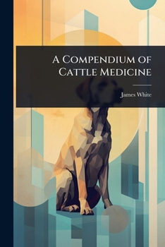 Paperback A Compendium of Cattle Medicine Book