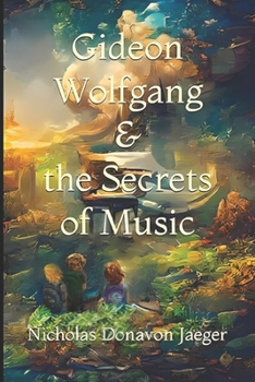 Paperback Gideon Wolfgang & the Secrets of Music Book