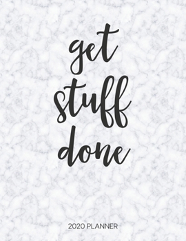 Paperback Get Stuff Done 2020 Planner: Dated Weekly Planner With To Do Notes & Inspirational Quotes - Subtle Marble Book