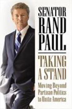 Hardcover Taking a Stand: Moving Beyond Partisan Politics to Unite America Book