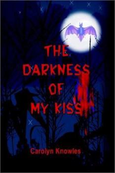 Paperback The Darkness of my Kiss Book