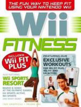 Paperback Wii Fitness: Pt. 1: For Owners of Wii Fit, Wii Fit Plus, Wii Sports Resort, EA Active and Many More... Book