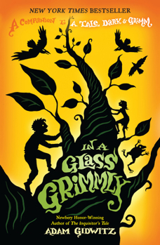 In a Glass Grimmly - Book #2 of the A Tale Dark & Grimm