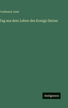 Tag aus dem Leben des Konigs Darius
