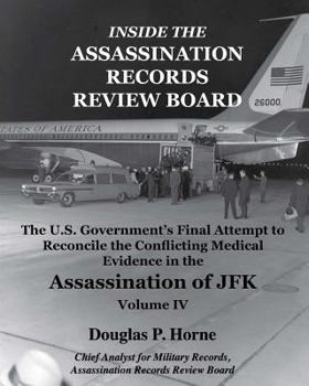 Paperback Inside the Assassination Records Review Board: The U.S. Government's Final Attempt to Reconcile the Conflicting Medical Evidence in the Assassination Book