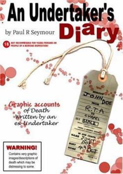 Paperback An Undertaker's Diary: Putting You in the Same Room as Death! Book