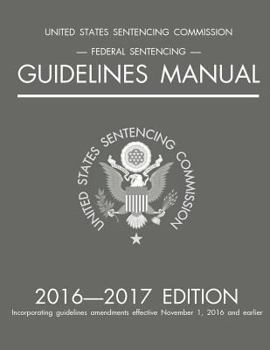 Paperback Federal Sentencing Guidelines Manual; 2016-2017 Edition Book