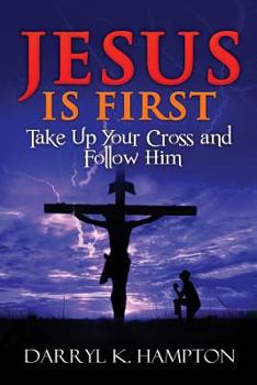 Paperback Jesus Is First: Take Up Your Cross and Follow Him Book