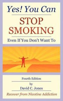 Paperback Yes! You Can Stop Smoking: Even If You Don't Want to Book