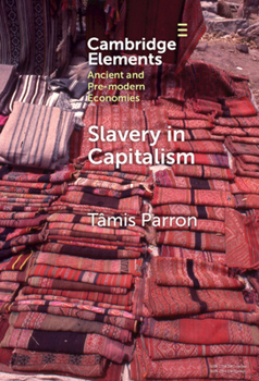 Hardcover Slavery in Capitalism: A Deep History Book