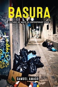 Paperback Basura: Cultures of Waste in Contemporary Spain Book