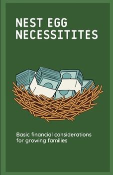 Paperback Nest Egg Necessities: Basic financial considerations for growing families Book