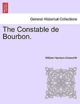 Paperback The Constable de Bourbon. Book
