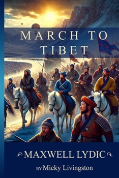 March To Tibet: Maxwell Lydic (Maxwell Lydic Series)