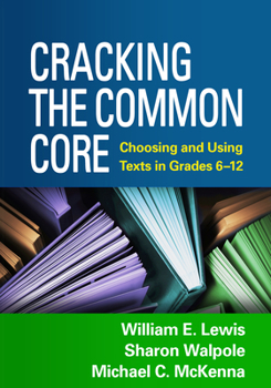 Paperback Cracking the Common Core: Choosing and Using Texts in Grades 6-12 Book