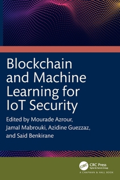 Paperback Blockchain and Machine Learning for IoT Security Book
