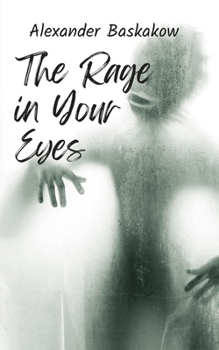 Paperback The Rage in Your Eyes Book