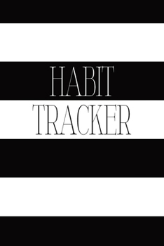 Habit Tracker: Track Your Habits, Achieve Your Goals And Increase Productivity