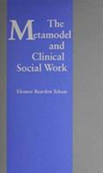 Hardcover The Metamodel of Clinical Social Work Book