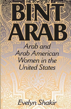 Paperback Bint Arab: Arab and Arab American Women in the United States Book