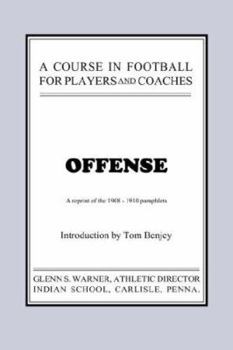 Paperback A Course in Football for Players and Coaches: Offense Book