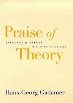 Hardcover Praise of Theory: Speeches and Essays (Yale Studies in Hermeneutics) Book