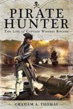 Paperback Pirate Hunter: The Life of Captain Woodes Rogers Book