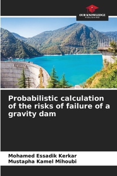 Paperback Probabilistic calculation of the risks of failure of a gravity dam Book