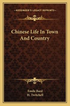 Paperback Chinese Life In Town And Country Book