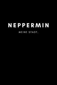 Neppermin: Notizbuch, Notizblock, Notebook | Punktraster, Punktiert, Dotted | DIN A5 (6x9 Zoll), 120 freie Seiten | Notizen, Termine, Ideen, Skizzen, ... Region, Liebe und Heimat (German Edition)