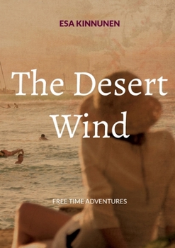 Paperback The Desert Wind: Free Time Adventures Book