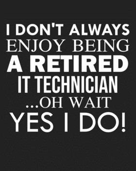 I don't always enjoy being a retired IT technician ... oh wait YES I DO!: Calendar 2020, Monthly & Weekly Planner Jan. - Dec. 2020