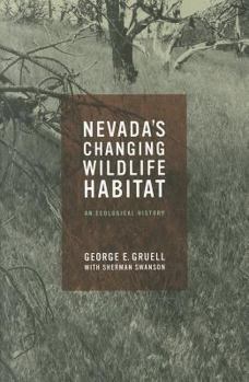 Hardcover Nevada's Changing Wildlife Habitat: An Ecological History Book