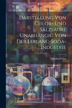 Paperback Darstellung von Chlor- und Salzsäure Unabhängig von der Leblanc-Soda-Industrie Book