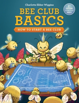 Paperback Bee Club Basics: How to Start a Bee Club Book