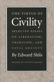 Paperback The Virtue of Civility: Selected Essays on Liberalism, Tradition, and Civil Society Book