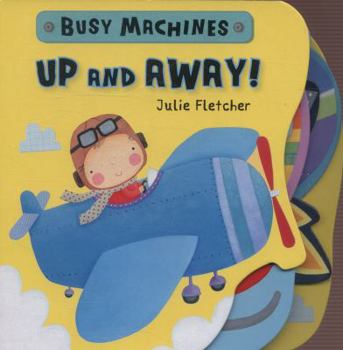 Board book Up and Away! (Busy machines) Book
