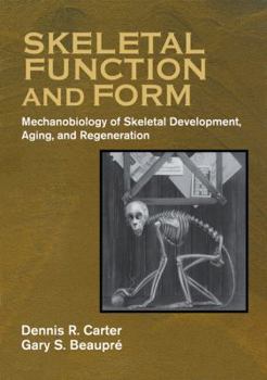 Paperback Skeletal Function and Form: Mechanobiology of Skeletal Development, Aging, and Regeneration Book