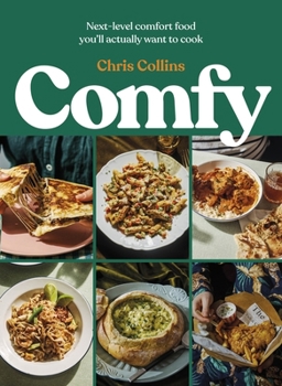 Hardcover Comfy: Next-Level Comfort Food You'll Actually Want to Cook Book