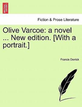 Paperback Olive Varcoe: A Novel ... New Edition. [With a Portrait.] Book