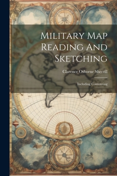 Paperback Military Map Reading And Sketching: Including Contouring Book