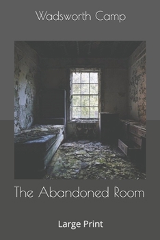 The Abandoned Room: Large Print