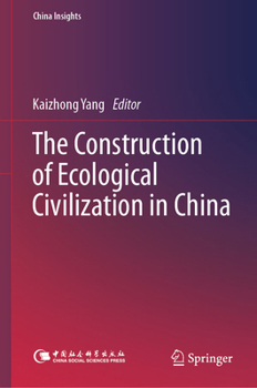 Hardcover The Construction of Ecological Civilization in China Book