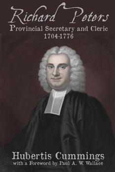 Paperback Richard Peters: Provincial Secretary and Cleric, 1704-1776 Book