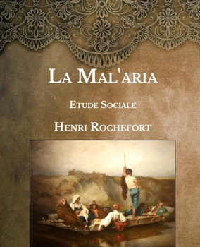 Paperback La Mal'aria: Etude Sociale- Large Print [French] Book