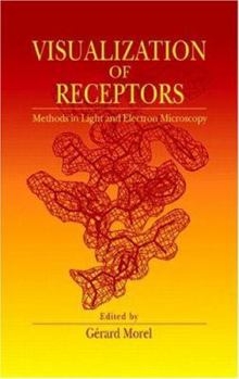 Visualization of Receptors: Methods in Light and Electron Microscopy