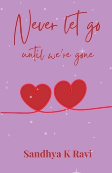 Paperback Never let go, until we're gone Book