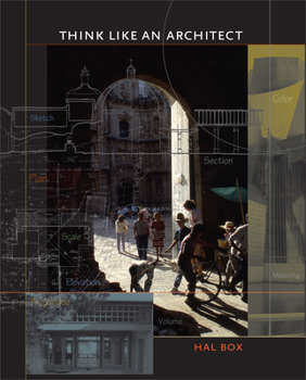 Think Like an Architect (Roger Fullington Series in Architecture) - Book  of the Roger Fullington Series in Architecture