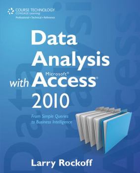Paperback Data Analysis with Microsoft Access 2010: From Simple Queries to Business Intelligence Book